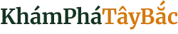 Khám phá Tây Bắc